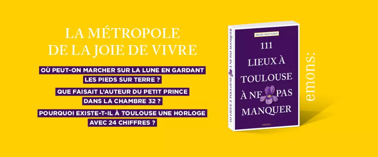 111 Lieux à Toulouse à ne pas manquer