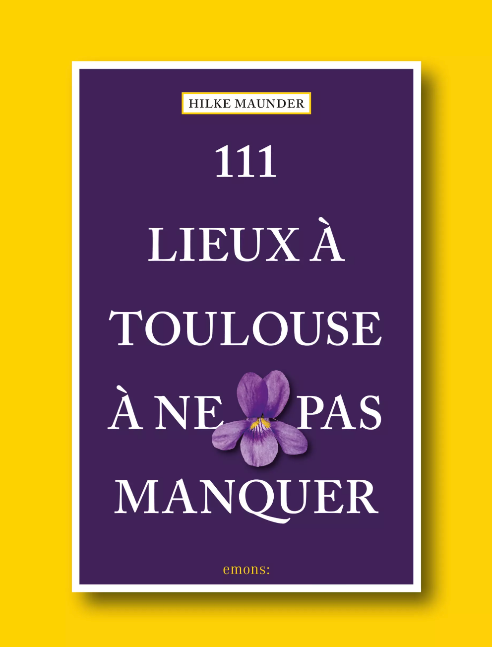 111 lugares que no te puedes perder en Toulouse
