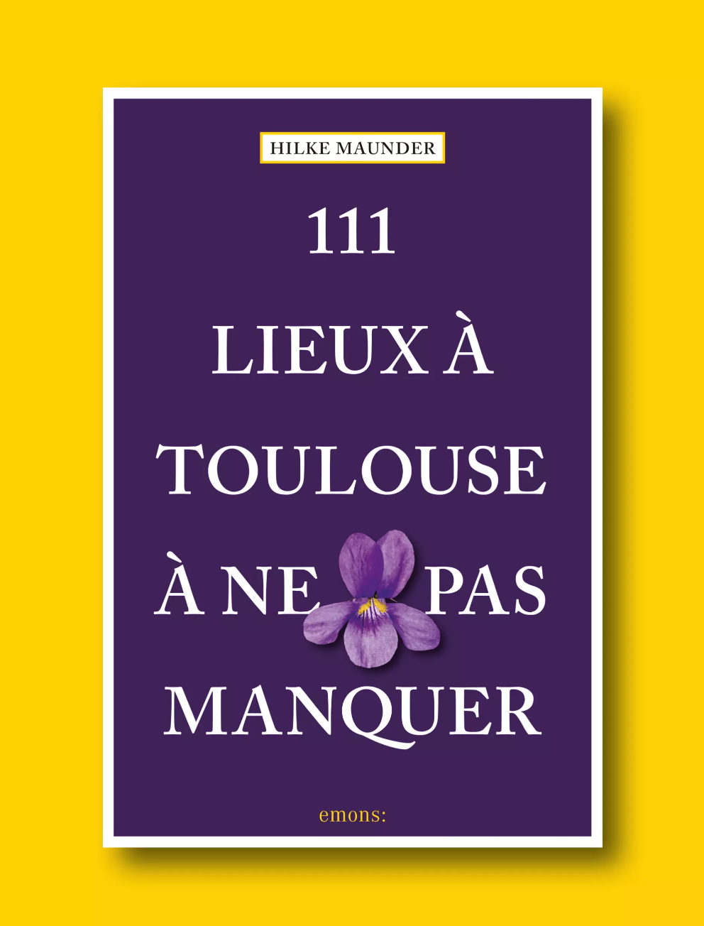 111 Lieux à Toulouse à ne pas manquer